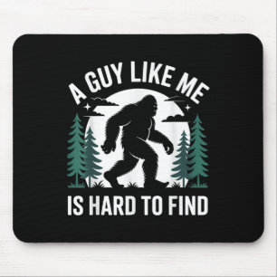 Mousepad Bigfoot Engraçado Um Cara Como Eu é Difícil de Enc