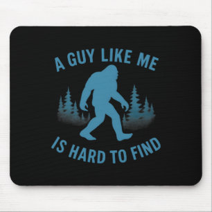 Mousepad Bigfoot Engraçado Um Cara Como Eu é Difícil de Enc