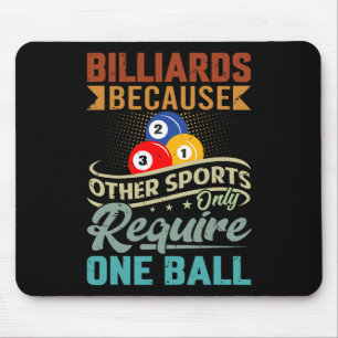Mousepad Bilhares Porque Outros Esportes Só Exigem Um Ba