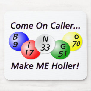 Mousepad Bingo! Vindo no chamador, faça-me Holler!