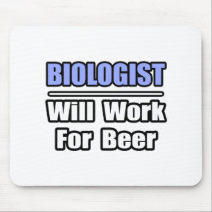 Mousepad Biólogo Trabalhará Para Cerveja.