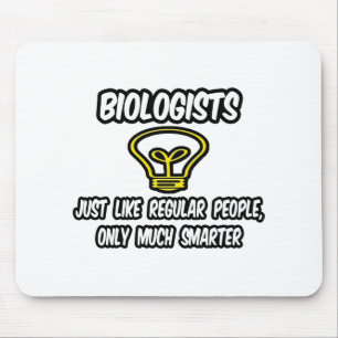 Mousepad Biólogos... como Pessoas normais, só mais intelige
