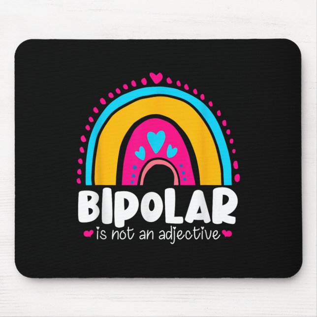 Mousepad Bipolar Não É Um Adjetivo Awarenes Mentais (Frente)