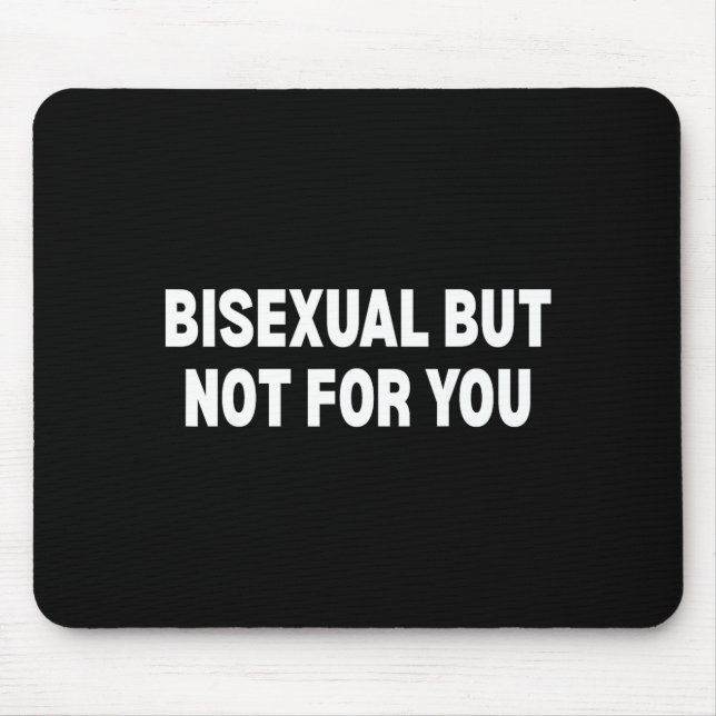 Mousepad Bissexual mas não para você (Frente)