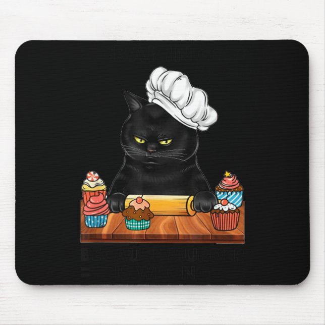 Mousepad Black Cat Baking Because Murder Is Wrong Cat Lover (Frente)