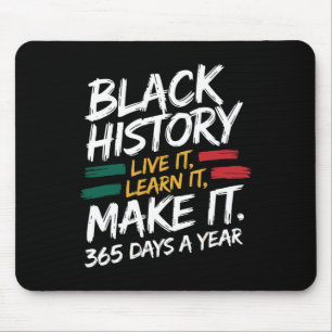Mousepad Black History Month 2025 Live It Learning It Make