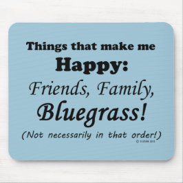 Mousepad Bluegrass me deixa feliz