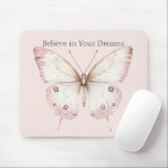 Mousepad Blush Pink Peach Butterfly Believe in Dreams<br><div class="desc">Blush Pink Peach Butterfly Believe in Dreams</div>