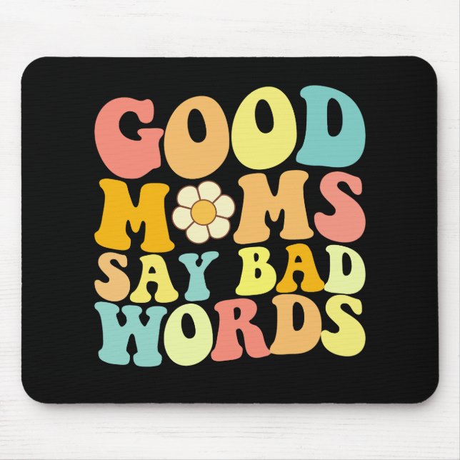 Mousepad Boas Mães Dizem Más Palavras, Dia de as mães De Gr (Frente)