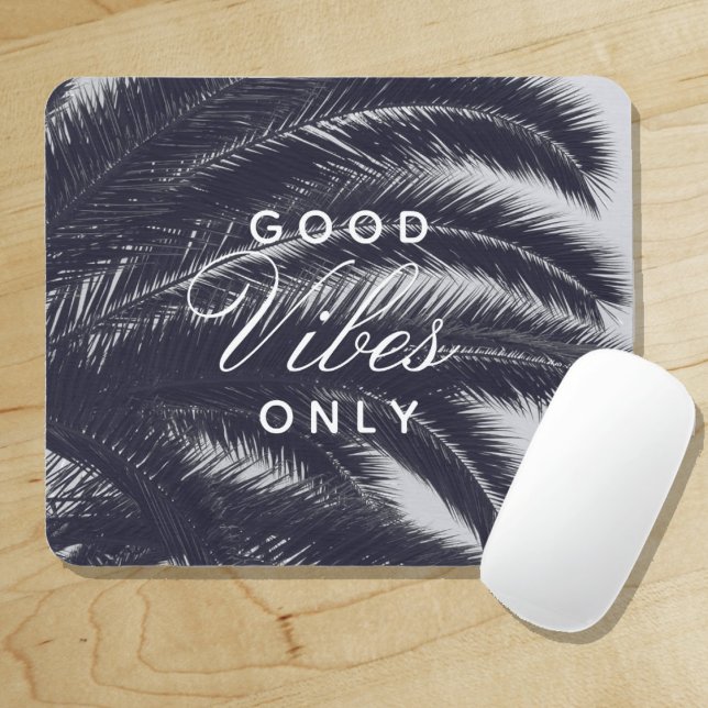 Mousepad Boas Víblias Apenas Elegância Tropical ("Everyday is abundantly beautiful." 
Sincerely Best Wishes from Lucky Design World)