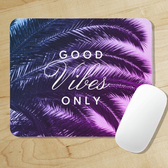 Mousepad Boas Víblias Apenas Elegância Tropical | Cor do gr ("Everyday is abundantly beautiful." 
Sincerely Best Wishes from Lucky Design World)
