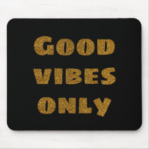 Mousepad Boas vibrações somente texto brilhante do ouro p