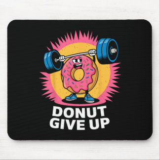 Mousepad Bodybuilder Donut Give Up Humor Gym Workout Joke M