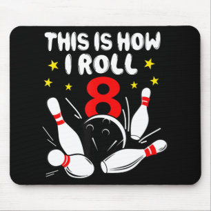 Mousepad boliche De 8 Anos É Assim Que Eu Rolo O 8º Anivers