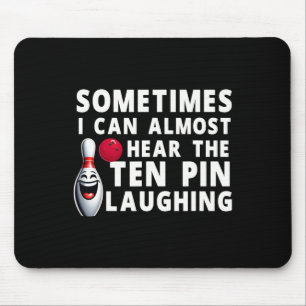 Mousepad Boliche Engraçada Humor Eu Posso Ouvir O Laughin D