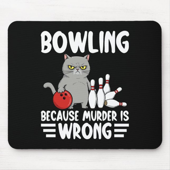 Mousepad Boliche Porque Assassinato é Errado Gato Divertido (Frente)