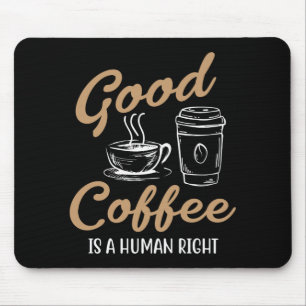 Mousepad Bom café é um Pad de Mouse de Direita Humana