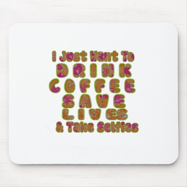 Mousepad Bom dia, só quero beber café, salvar vidas e T (Frente)