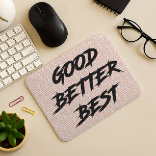 Mousepad Bom Melhor Ótimo Nunca Deixe Descansar