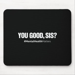 Mousepad Bom Sis Divertido Problemas de Saúde Mental Sensaç