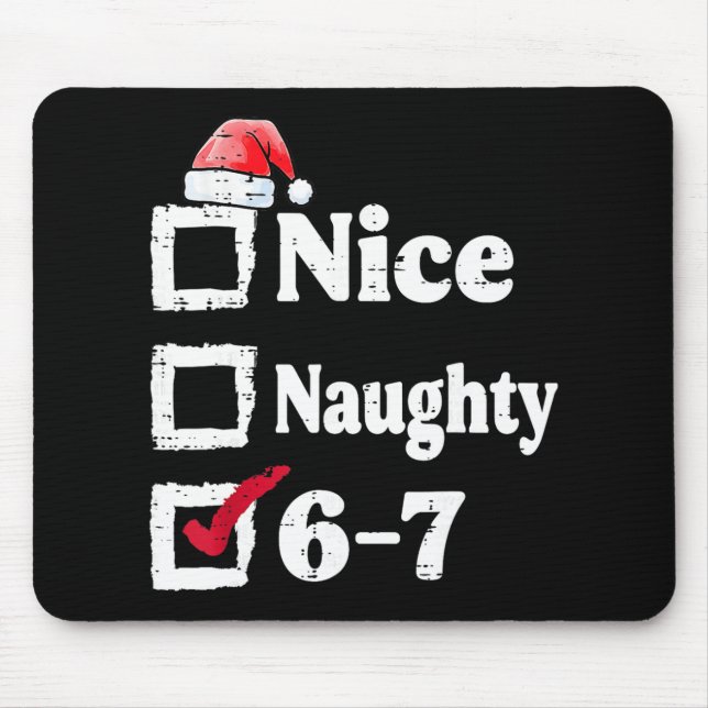 Mousepad Bom Travesso 6 7 Meme 6 7 Natal Seis Sete Xmas (Frente)