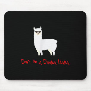 Mousepad Bonito E Engraçado Não Seja Um Llama Drama