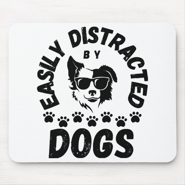 Mousepad Bonito Fácilmente Distraído por Cães amantes de an (Frente)