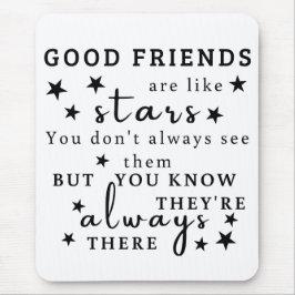 Mousepad Bons Amigos São Como Estrelas: Amizade Cita Arte
