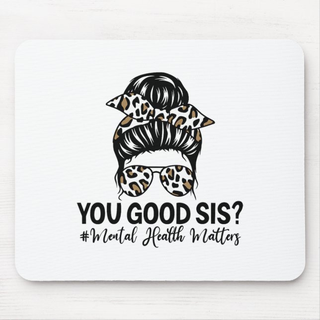 Mousepad Bons Sis Problemas de Saúde Mental Conscientização (Frente)