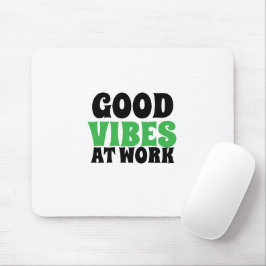 MOUSEPAD BONS VIBRES NO TRABALHO