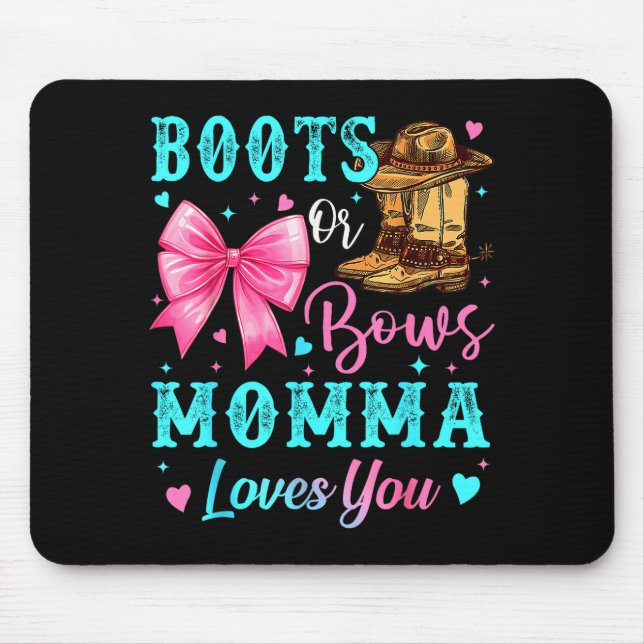 Mousepad Boots Or Bows Momma Loves You Gender Reveal Family (Frente)