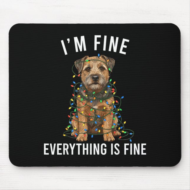 Mousepad Border Terrier Christmas I'm Fine Everything Is Fi (Frente)