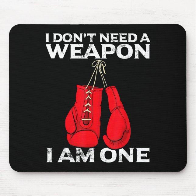 Mousepad Boxing Gloves I Don't Need A Wean Combat Boxer  (Frente)