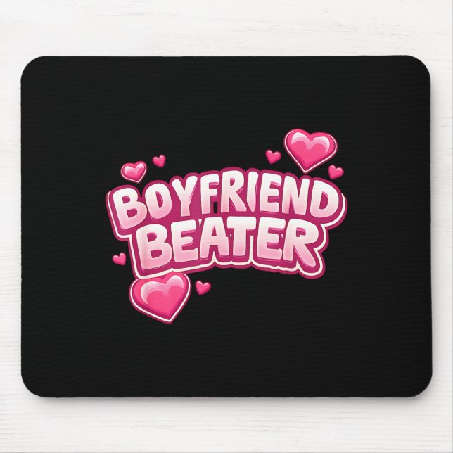 Mousepad Boyfriend Beater Funny Tee  (Frente)