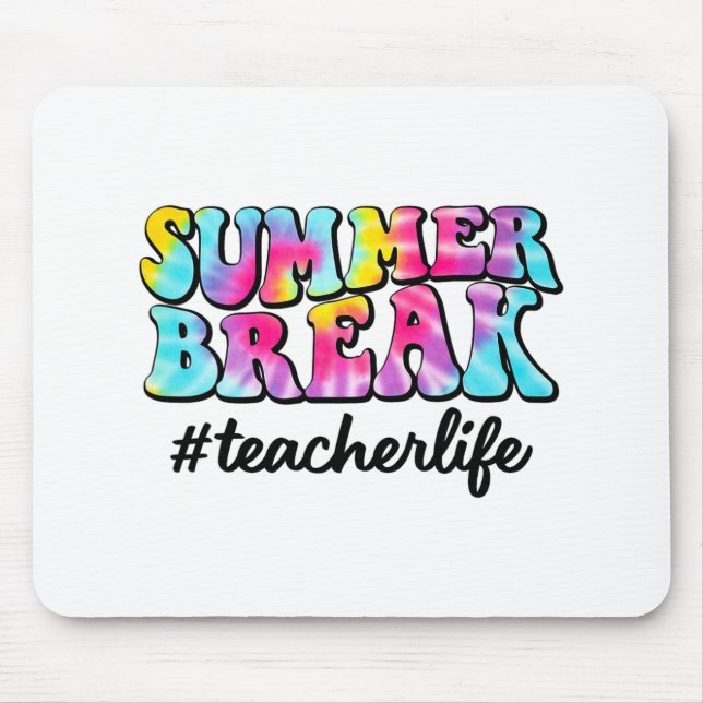 Mousepad Break Teacher Life Tie Dye No Dia Passado Da Escol (Frente)