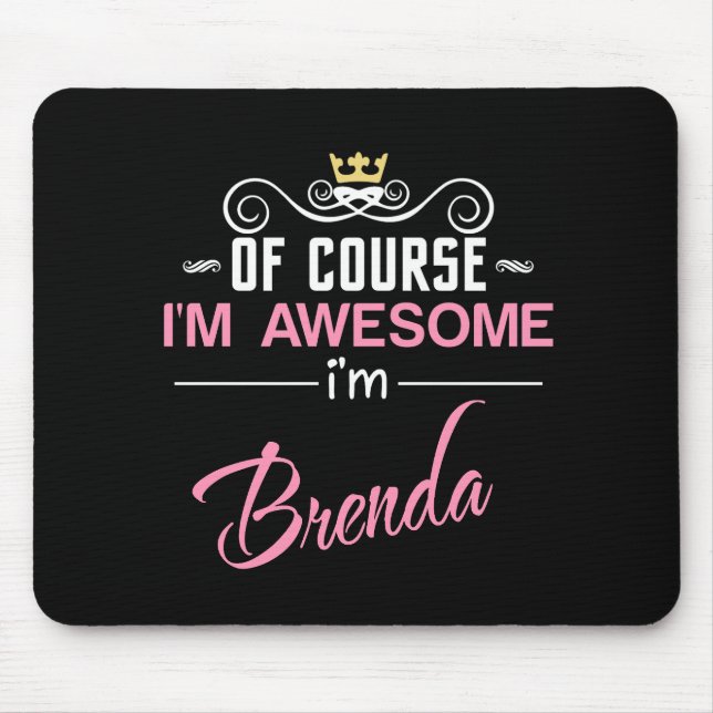 Mousepad Brenda, claro que sou incrível (Frente)