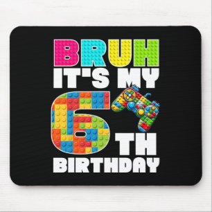Mousepad Brincar Blocos de Construção Bruh É Meu 6º Anivers