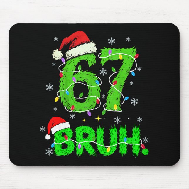 Mousepad Bruh 67 Meme Humor 6-7 Engraçado Seis Sete Natal  (Frente)