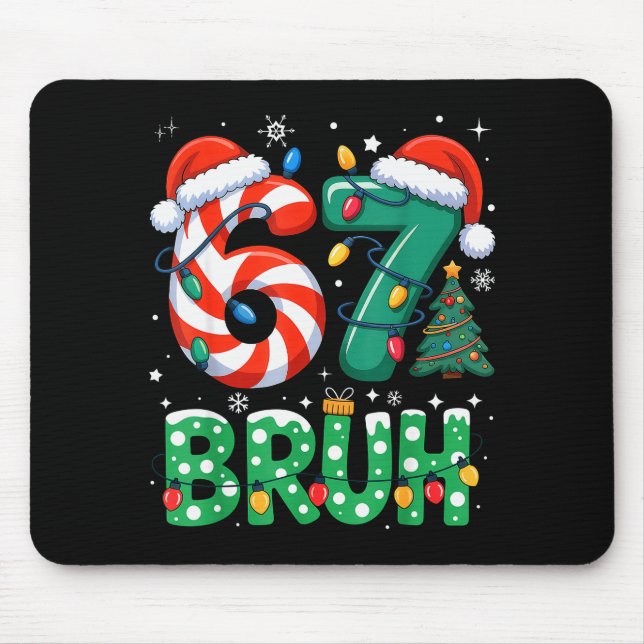 Mousepad Bruh 67 Seis Sete 6 7 Meme Natal Engraçado Rapaz R (Frente)