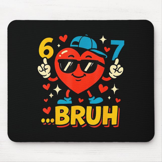 Mousepad Bruh 67 Six Seven Meme Valentine Heart Funny Dabbi (Frente)