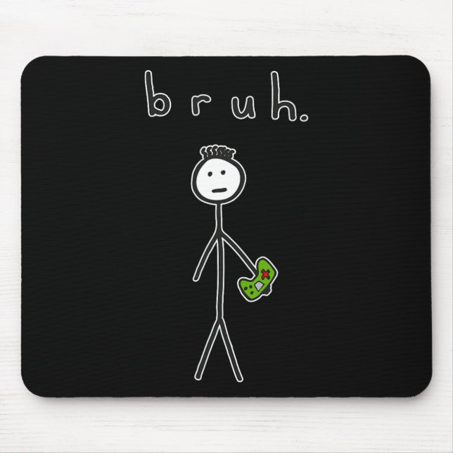 Mousepad Bruh Bro Brah Cute Stick Figura Para Jogos De Víde (Frente)