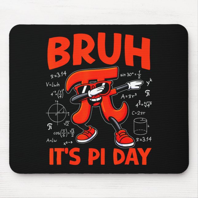 Mousepad Bruh É o Dia do Pi 3.14 Símbolo Matemática Para Me (Frente)