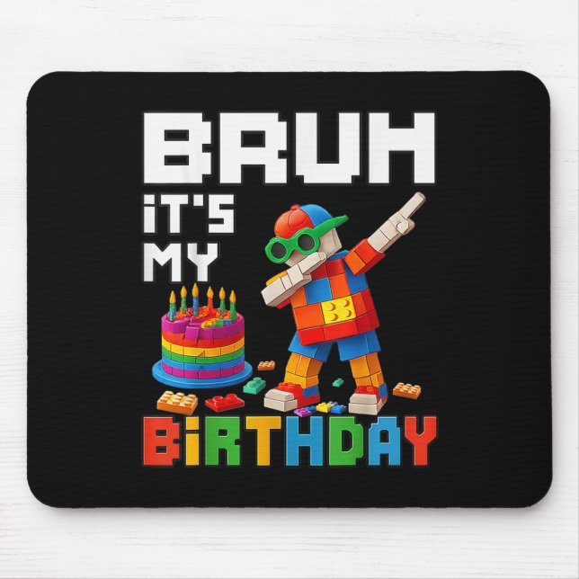 Mousepad Bruh É O Meu Aniversário Mestre Construtor Bick Me (Frente)