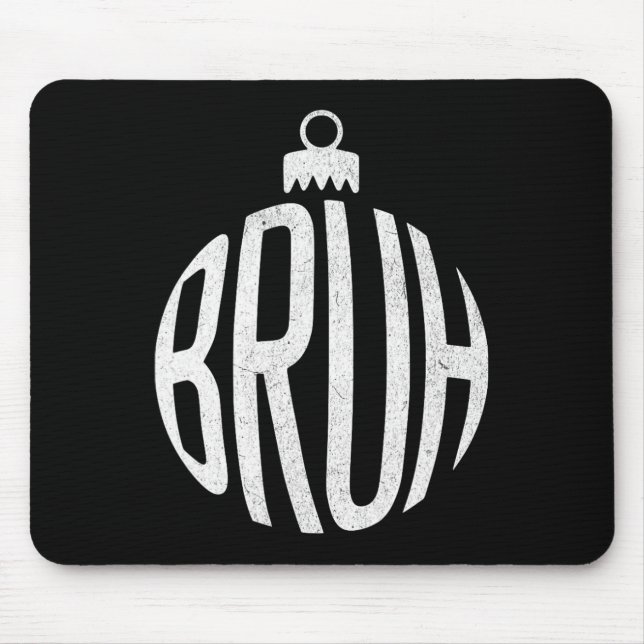 Mousepad Bruh Enfeites de natal (Frente)
