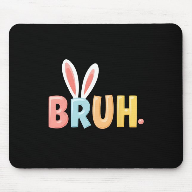 Mousepad Bruh Engraçado Memória Dia de Páscoa Coelhinho Ovo (Frente)
