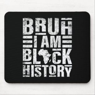 Mousepad Bruh Eu Sou História Negra Crianças Homens Mulhere