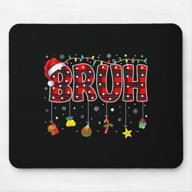 Mousepad Bruh Funny Christmas Red Plaid Teens Boys Kids Xma (Frente)