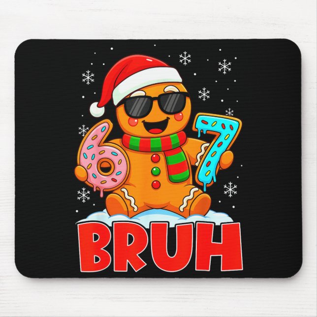 Mousepad Bruh Gingerbread Seis Sete 67 Sorvete Drip Chris (Frente)