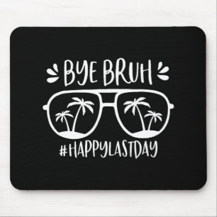 Mousepad Bruh Happy No Último Dia De Professora Que Saímos