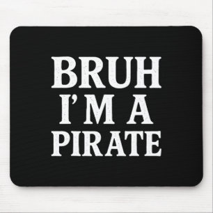 Mousepad Bruh Lazy Halloween Finge que sou um pirata B